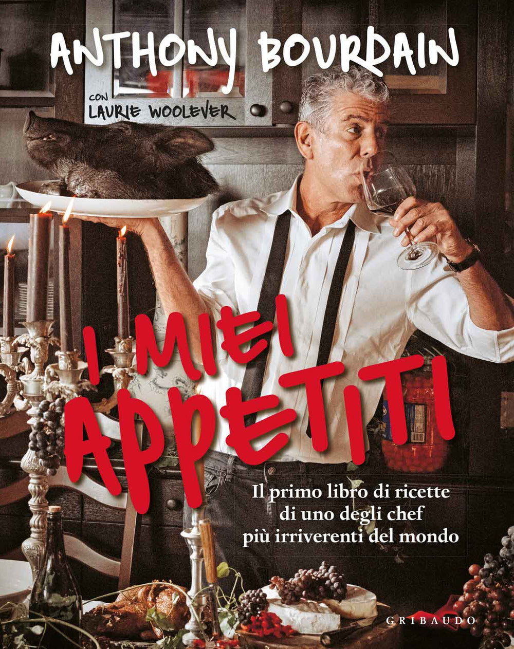 Miei Appetiti. Ediz. Illustrata (i) - Bourdain Anthony