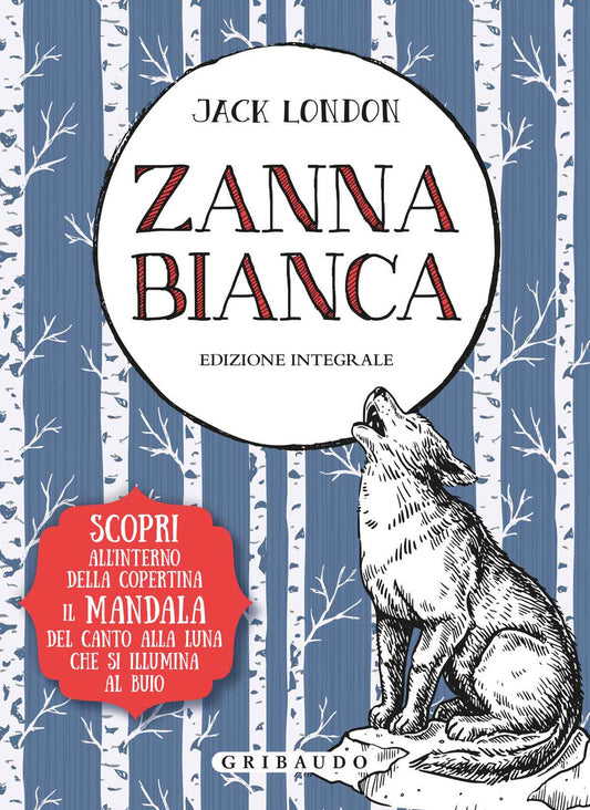 Zanna Bianca. Ediz. Integrale. Con Poster - London Jack