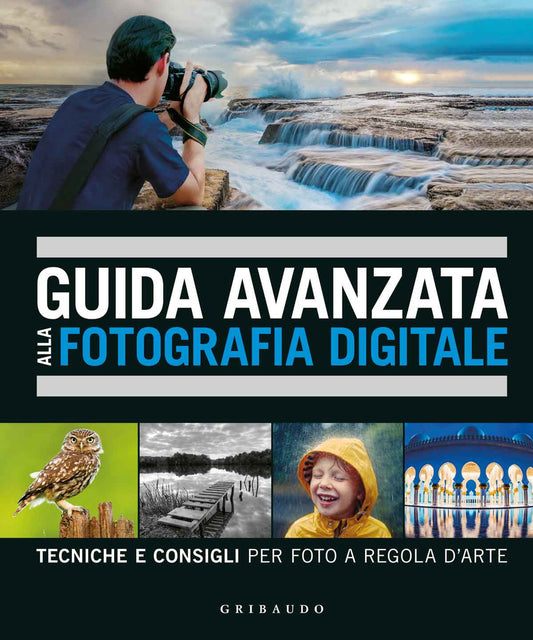 Guida Avanzata Alla Fotografia Digitale. Tecniche E Consigli Per Foto A Regola D - Taylor David