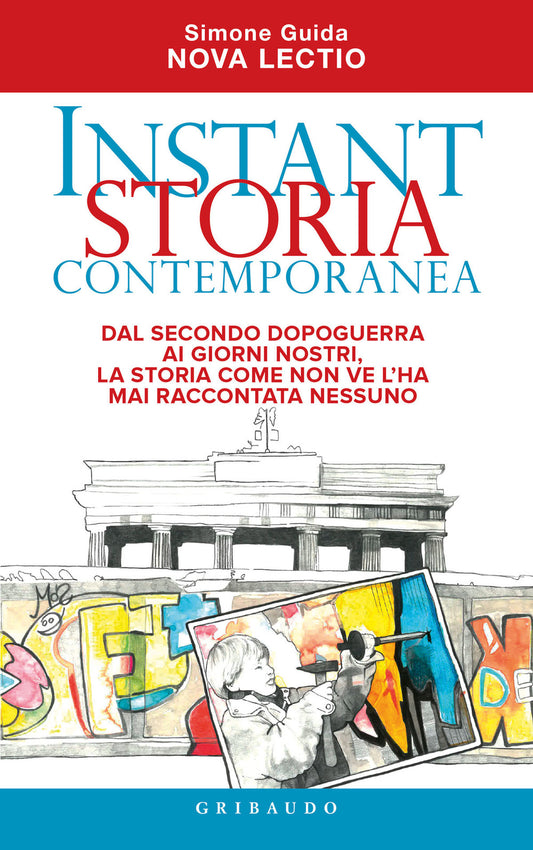 Instant Storia Contemporanea. Dal Secondo Dopoguerra Ai Giorni Nostri, La Storia - Guida Simone