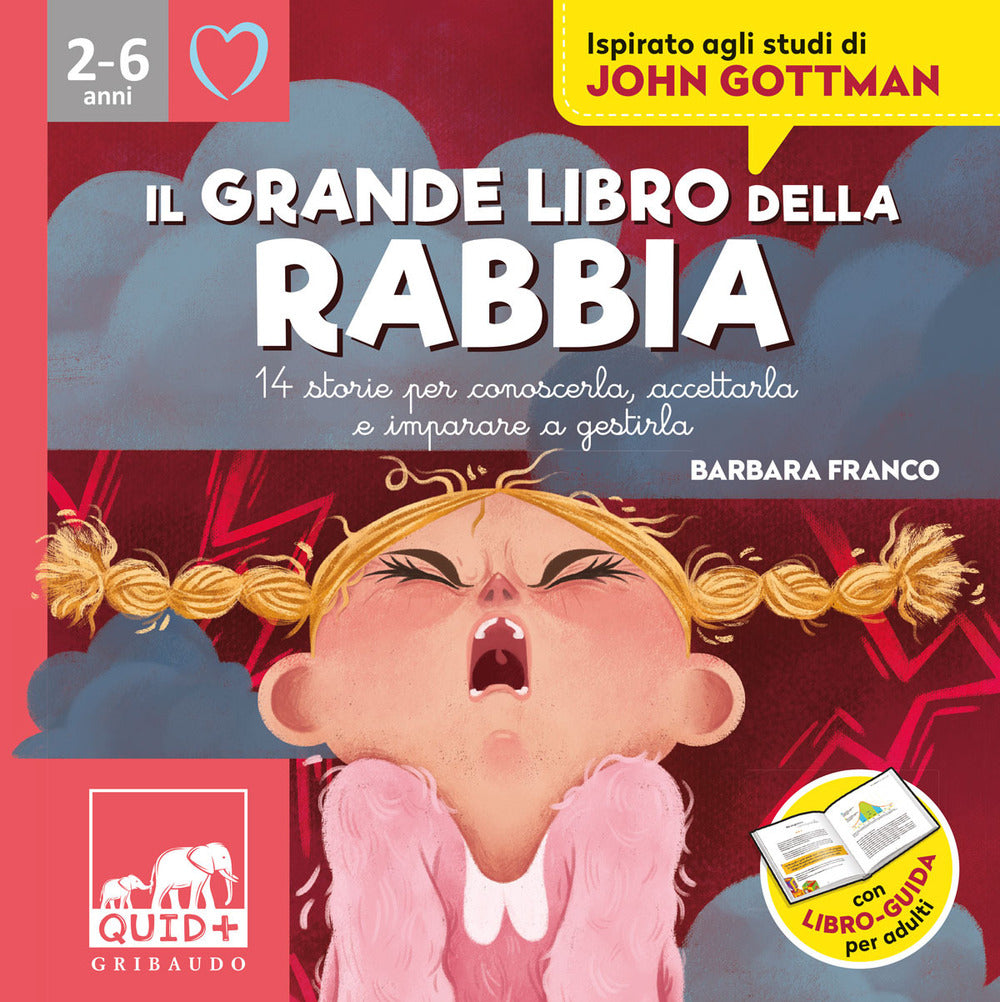 Grande Libro Della Rabbia. 14 Storie Per Conoscerla, Accettarla E Imparare A Ges - Franco Barbara; Bosia Chiara