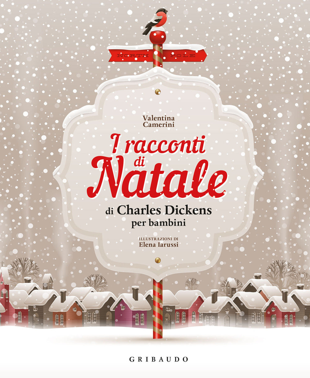 Racconti Di Natale Di Charles Dickens Per Bambini. Ediz. A Colori (i) - Camerini Valentina