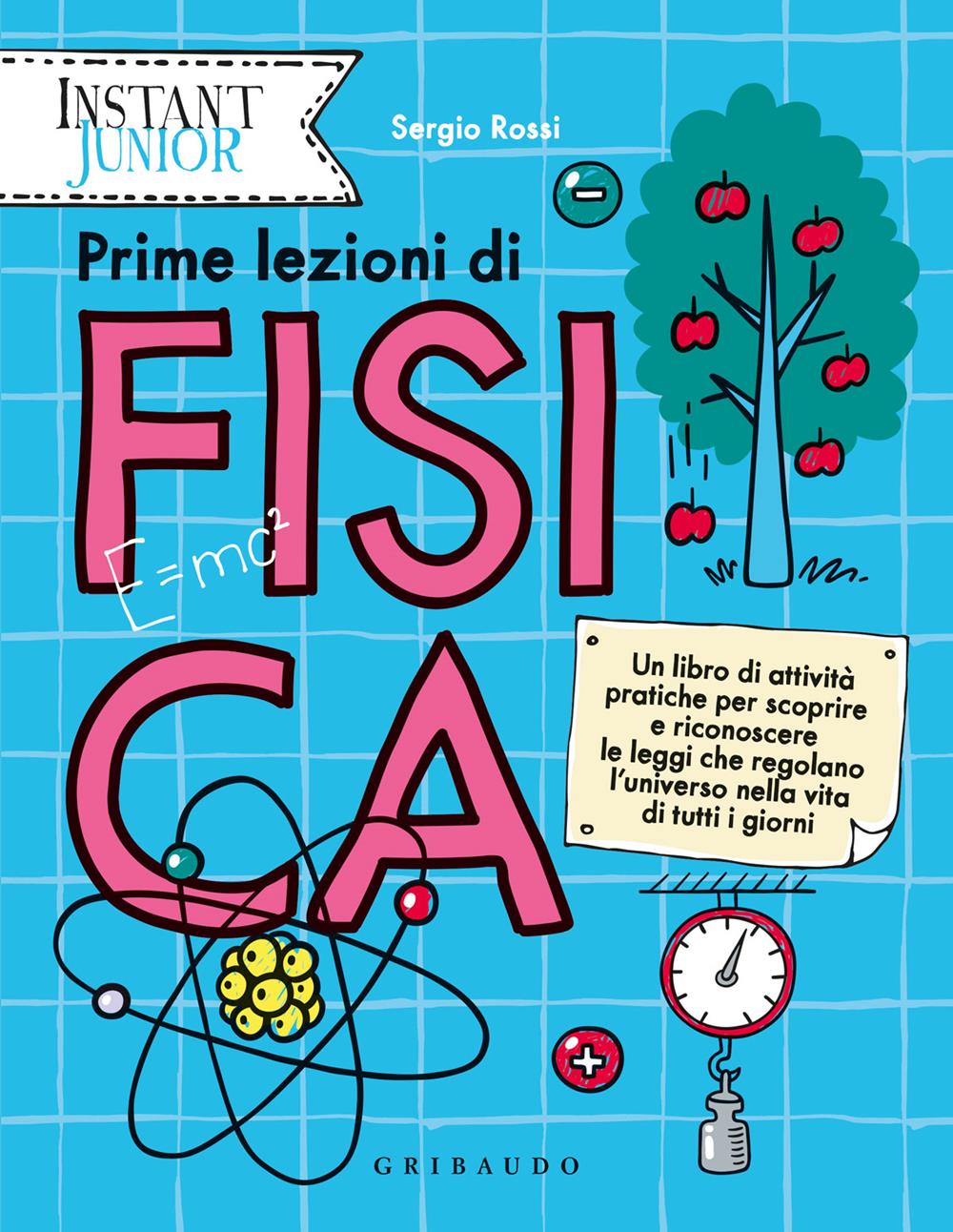 Prime Lezioni Di Fisica - Rossi Sergio