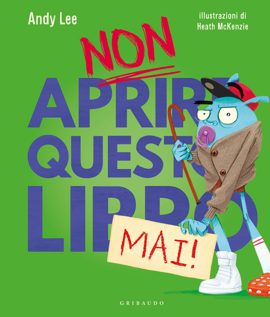 Non Aprire Questo Libro Mai! Ediz. A Colori - Lee Andy