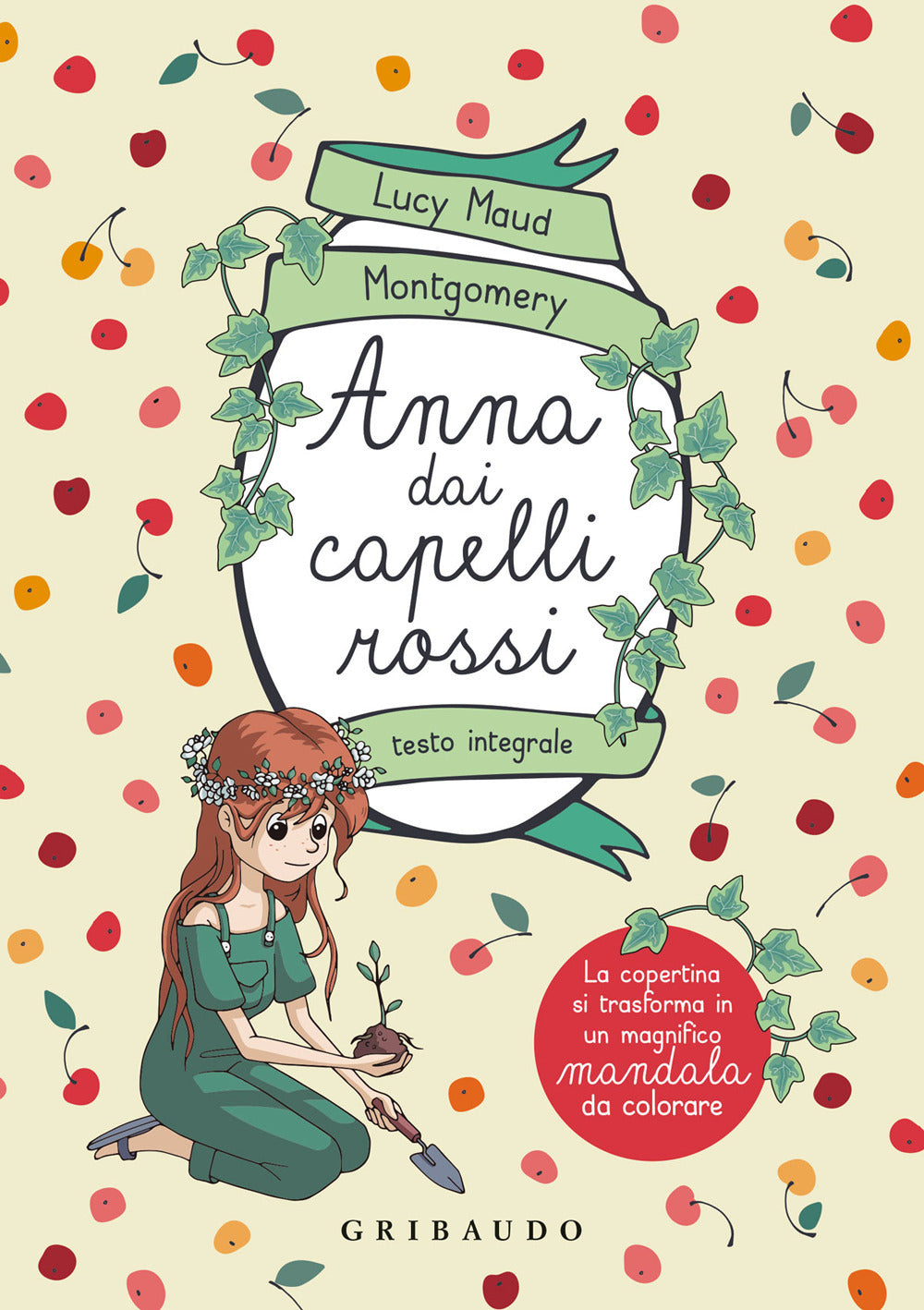 Anna Dai Capelli Rossi. Ediz. Integrale - Montgomery Lucy Maud