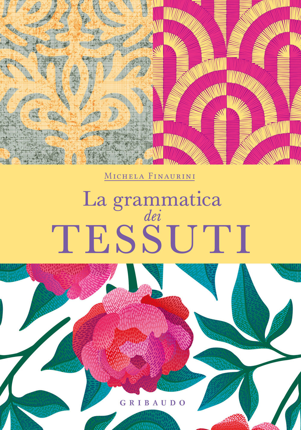 Grammatica Dei Tessuti (la) - Finaurini Michela