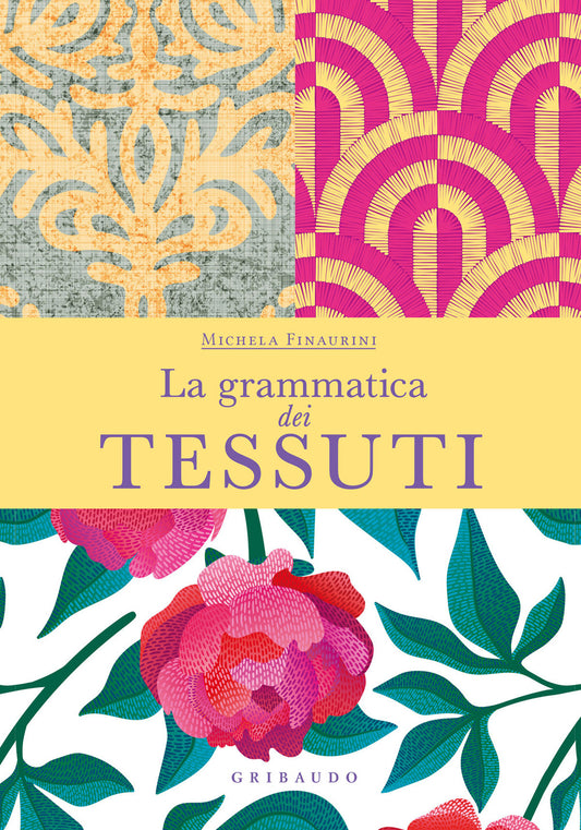 Grammatica Dei Tessuti (la) - Finaurini Michela