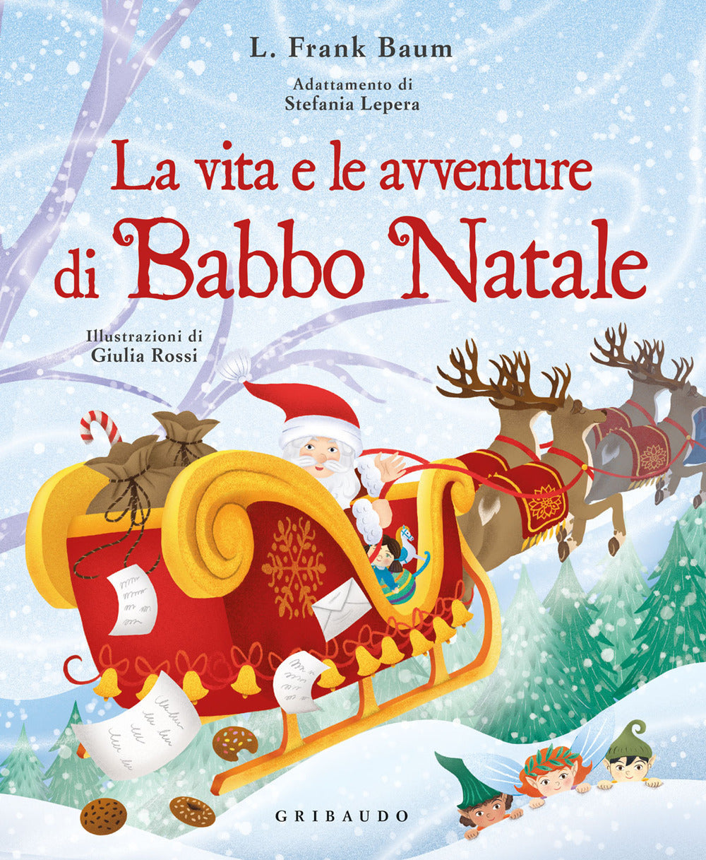 Vita E Le Avventure Di Babbo Natale. Ediz. A Colori (la) - Baum L. Frank; Lepera S. (cur.)