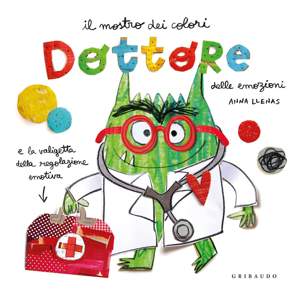 Dottore Delle Emozioni. Mostro Dei Colori. Ediz. A Colori - Llenas Anna