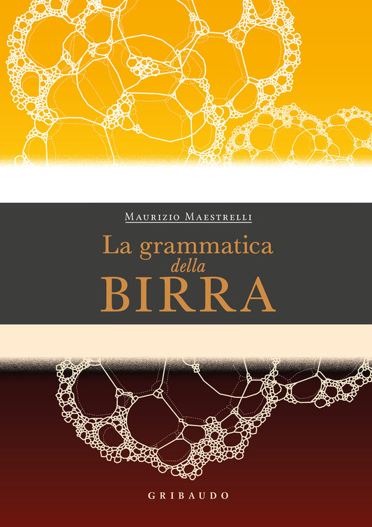 Grammatica Della Birra (la) - Maestrelli Maurizio