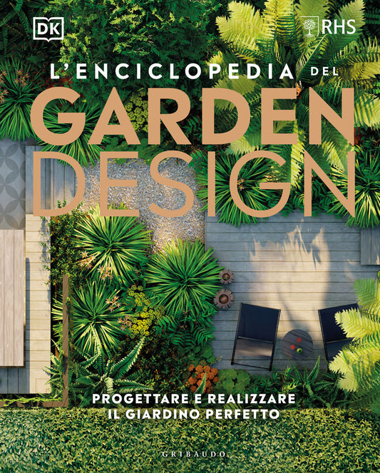 Enciclopedia Del Garden Design. Progettare E Realizzare Il Giardino Perfetto (l' -