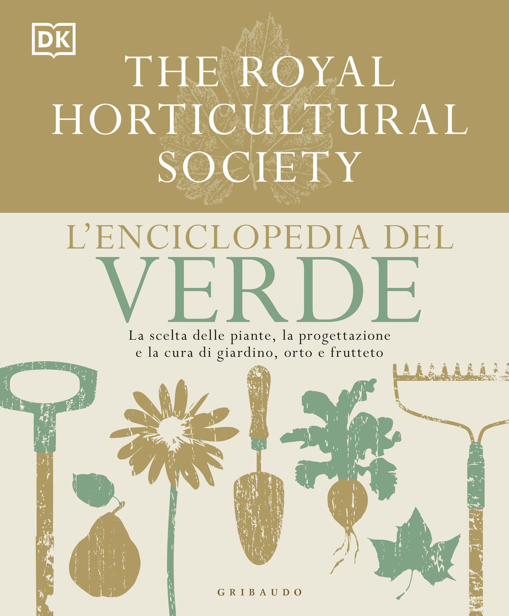 Enciclopedia Del Verde. La Scelta Delle Piante, La Progettazione E La Cura Di Gi - Royal Horticultural Society (cur.); Brickell C. (cur.)