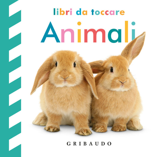 Animali. Libri Da Toccare. Ediz. A Colori -