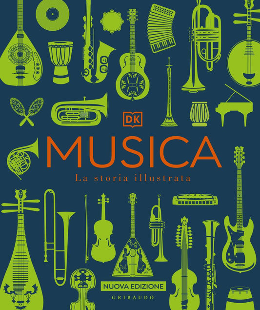 Musica. La Storia Illustrata. Nuova Ediz. -
