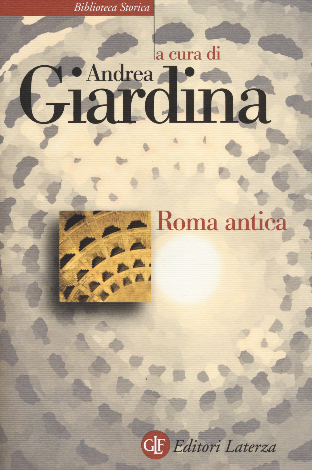 Roma Antica - Giardina A. (cur.)