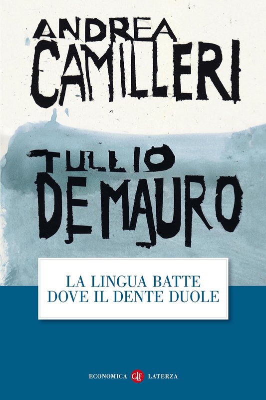 Lingua Batte Dove Il Dente Duole (la) - Camilleri Andrea; De Mauro Tullio