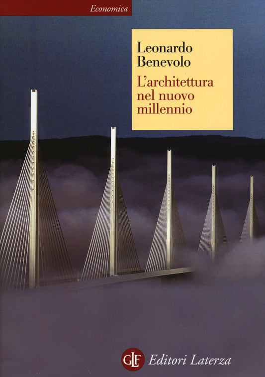 Architettura Nel Nuovo Millennio. Ediz. Illustrata (l') - Benevolo Leonardo