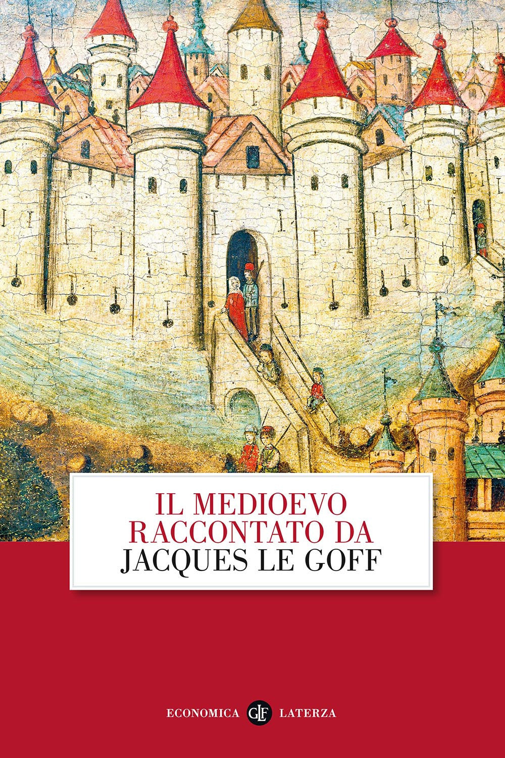 Medioevo Raccontato Da Jacques Le Goff (il) - Le Goff Jacques