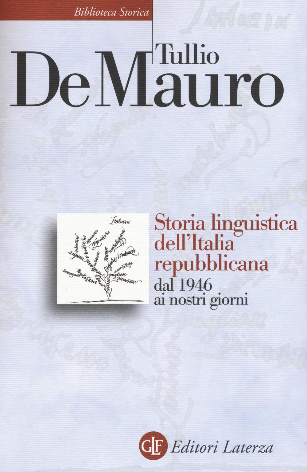 Storia Linguistica Dell'italia Repubblicana Dal 1946 Ai Nostri Giorni - De Mauro Tullio