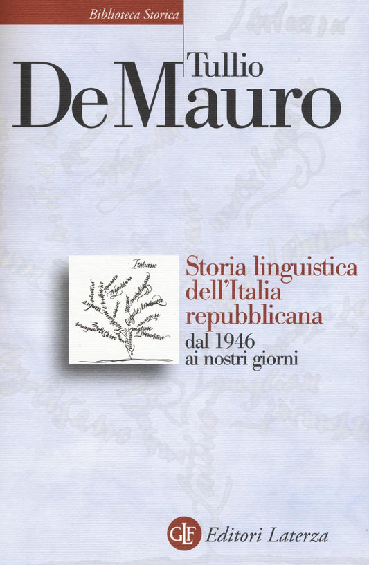 Storia Linguistica Dell'italia Repubblicana Dal 1946 Ai Nostri Giorni - De Mauro Tullio