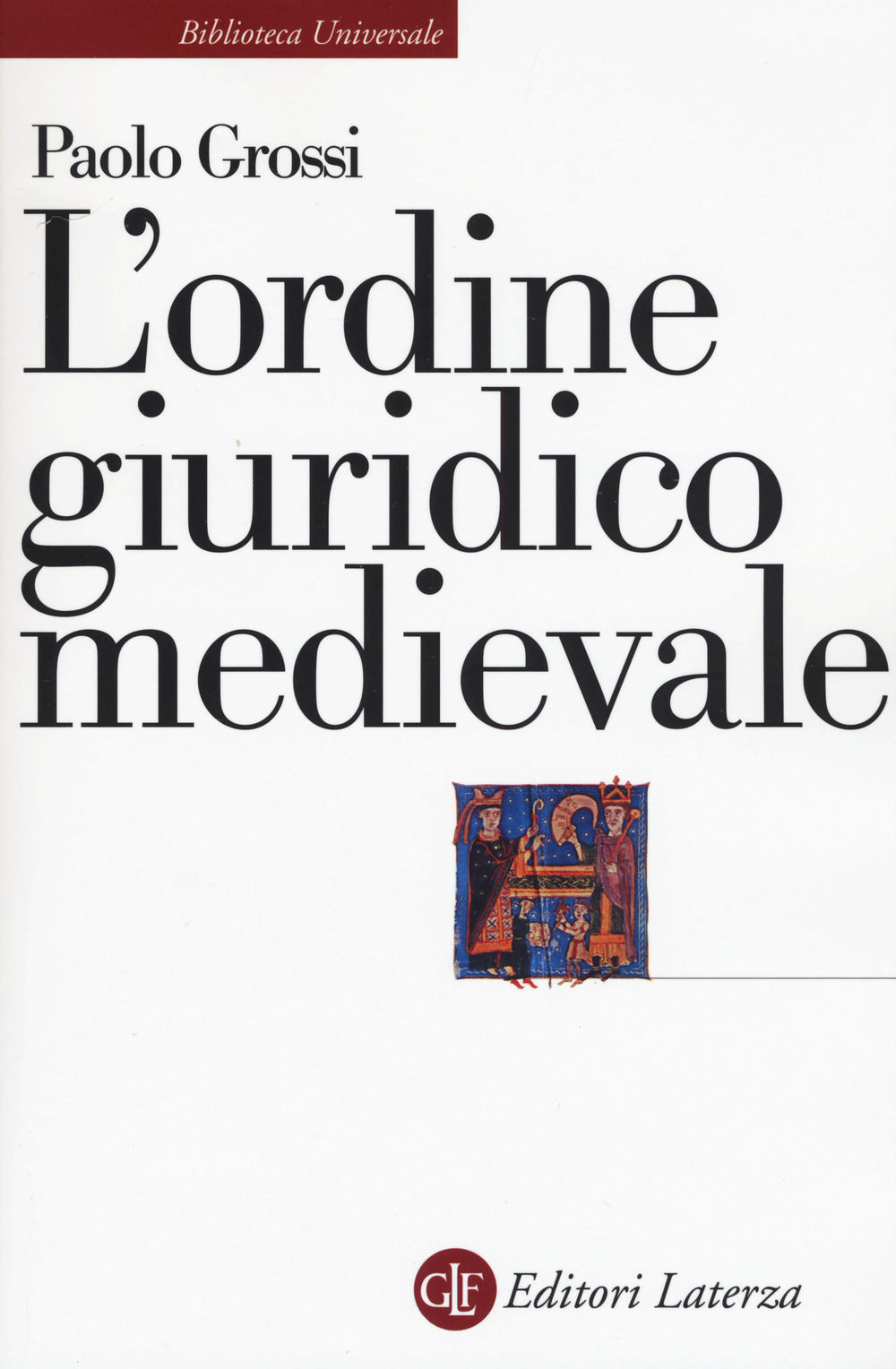 Ordine Giuridico Medievale (l') - Grossi Paolo