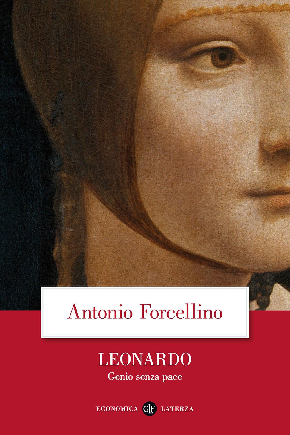 Leonardo. Genio Senza Pace - Forcellino Antonio