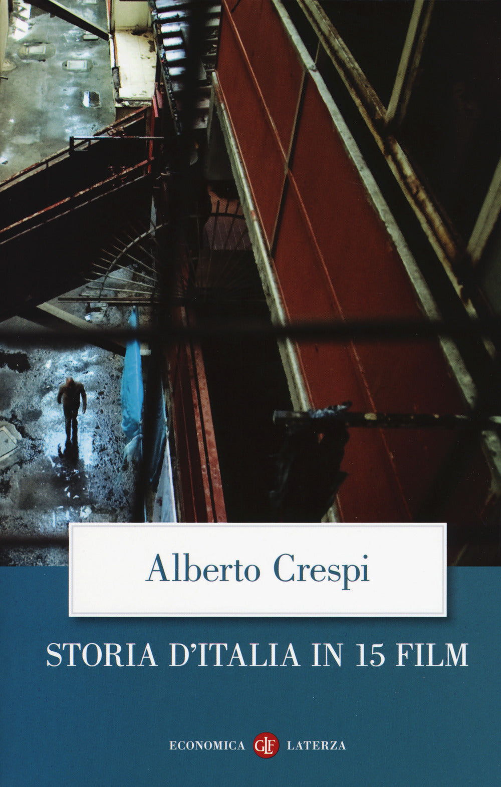 Storia D'italia In 15 Film - Crespi Alberto