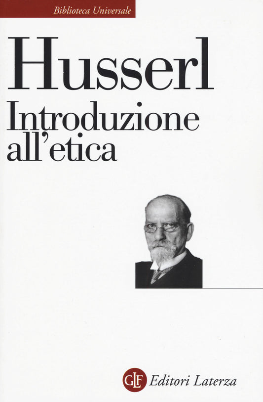 Introduzione All'etica - Husserl Edmund; Trincia F. S. (cur.)