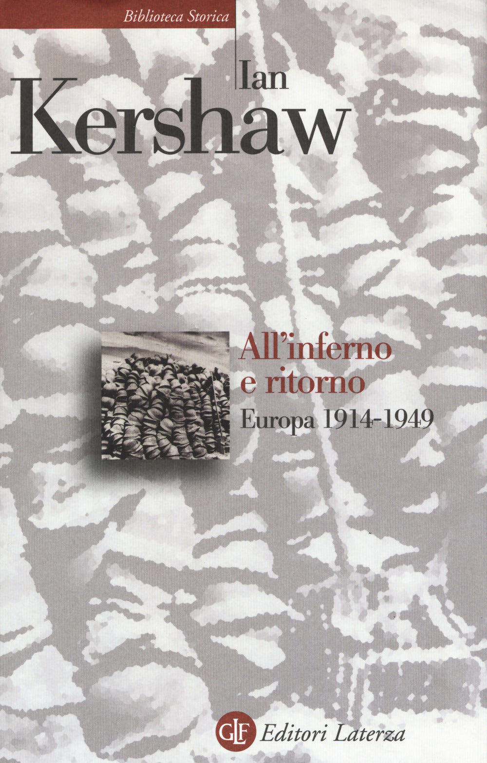 All'inferno E Ritorno. Europa 1914-1949 - Kershaw Ian