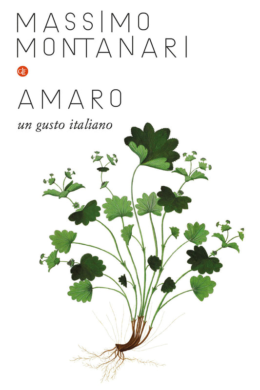 Amaro. Un Gusto Italiano - Montanari Massimo