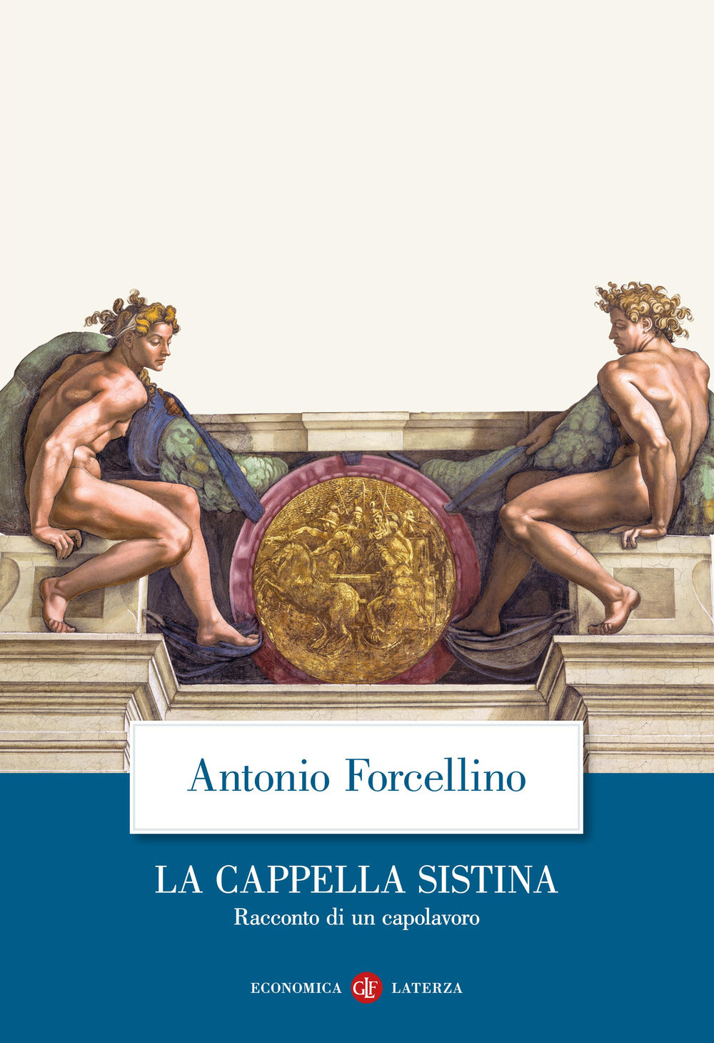 Cappella Sistina. Racconto Di Un Capolavoro (la) - Forcellino Antonio