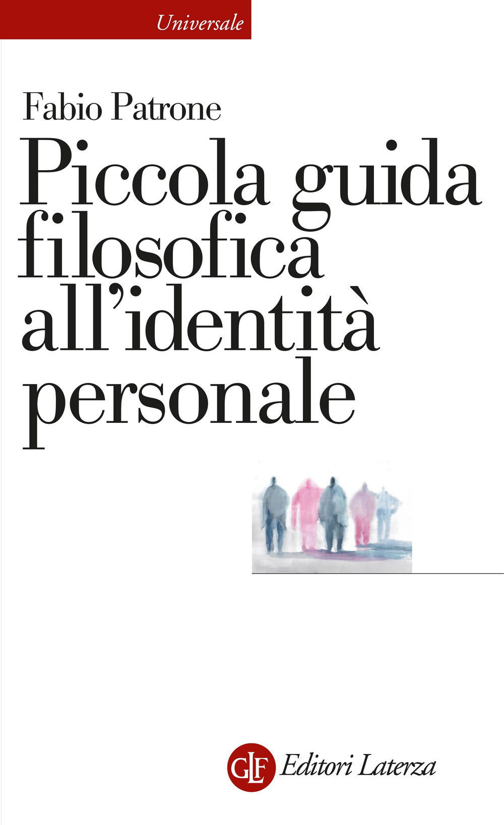 Piccola Guida Filosofica All'identita' Personale - Patrone Fabio