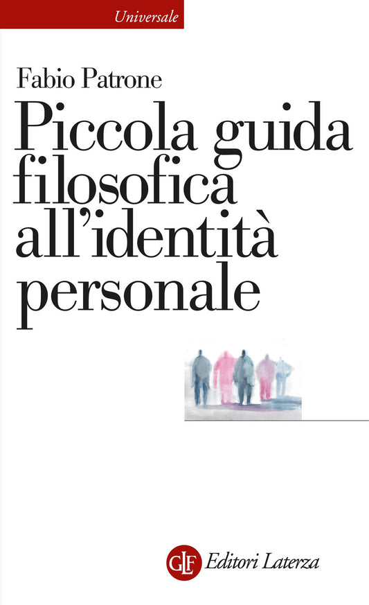Piccola Guida Filosofica All'identita' Personale - Patrone Fabio