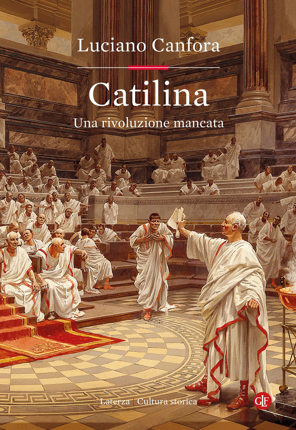Catilina. Una Rivoluzione Mancata - Canfora Luciano