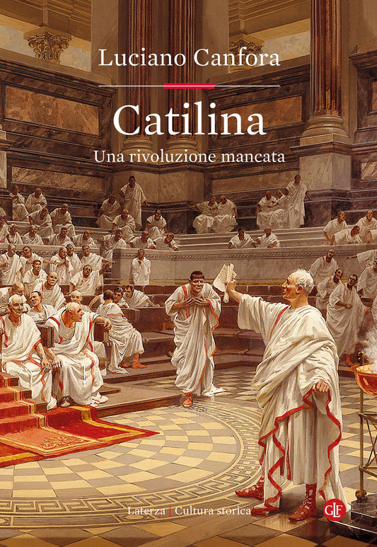 Catilina. Una Rivoluzione Mancata - Canfora Luciano
