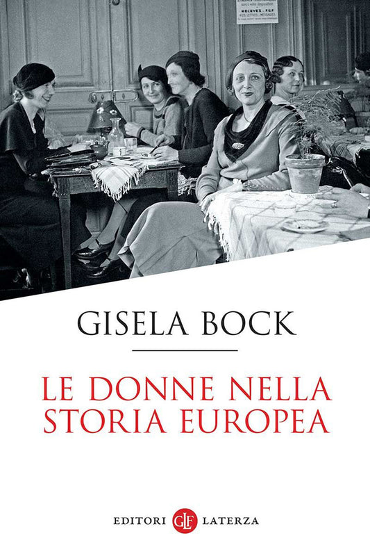 Donne Nella Storia Europea (le) - Bock Gisela