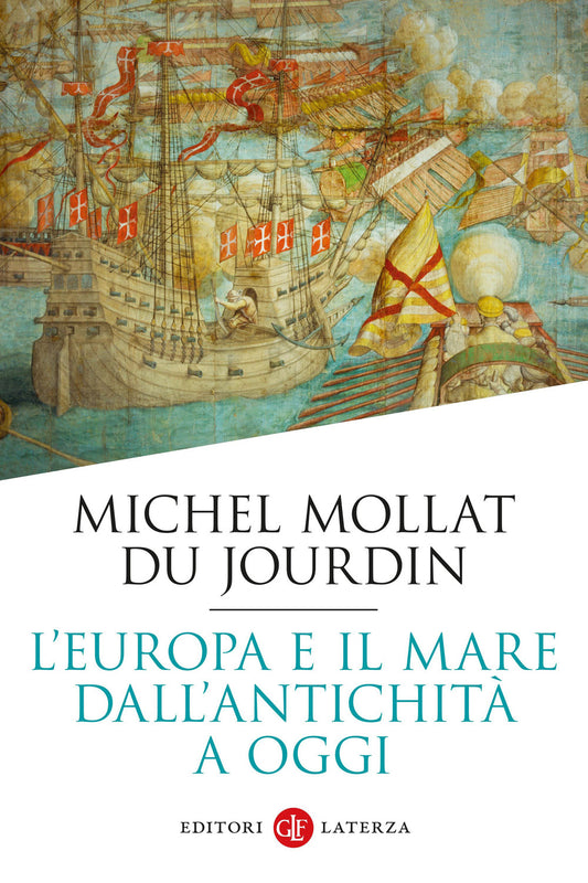 Europa E Il Mare Dall'antichita' A Oggi (l') - Mollat Du Jourdin Michel