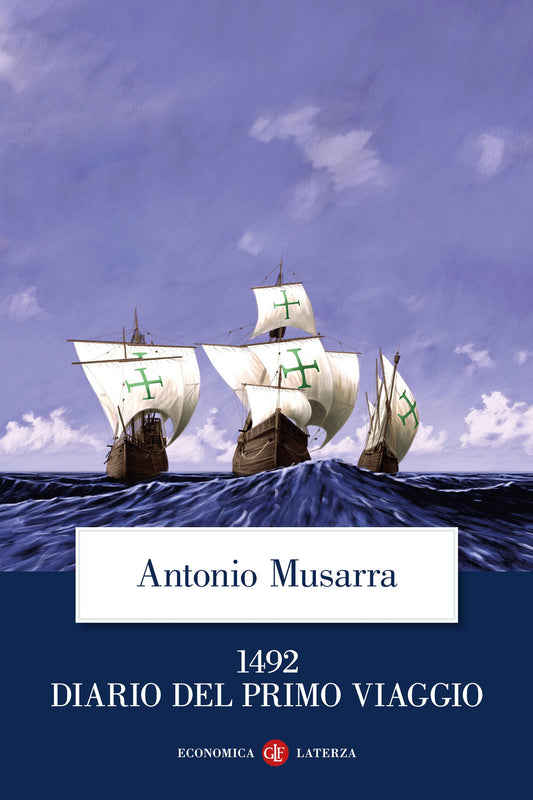 1492. Diario Del Primo Viaggio - Musarra Antonio