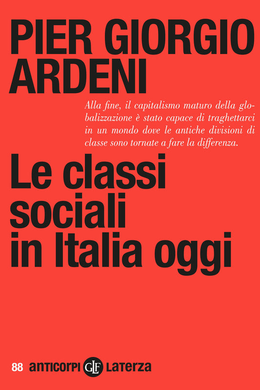 Classi Sociali In Italia Oggi (le) - Ardeni Pier Giorgio