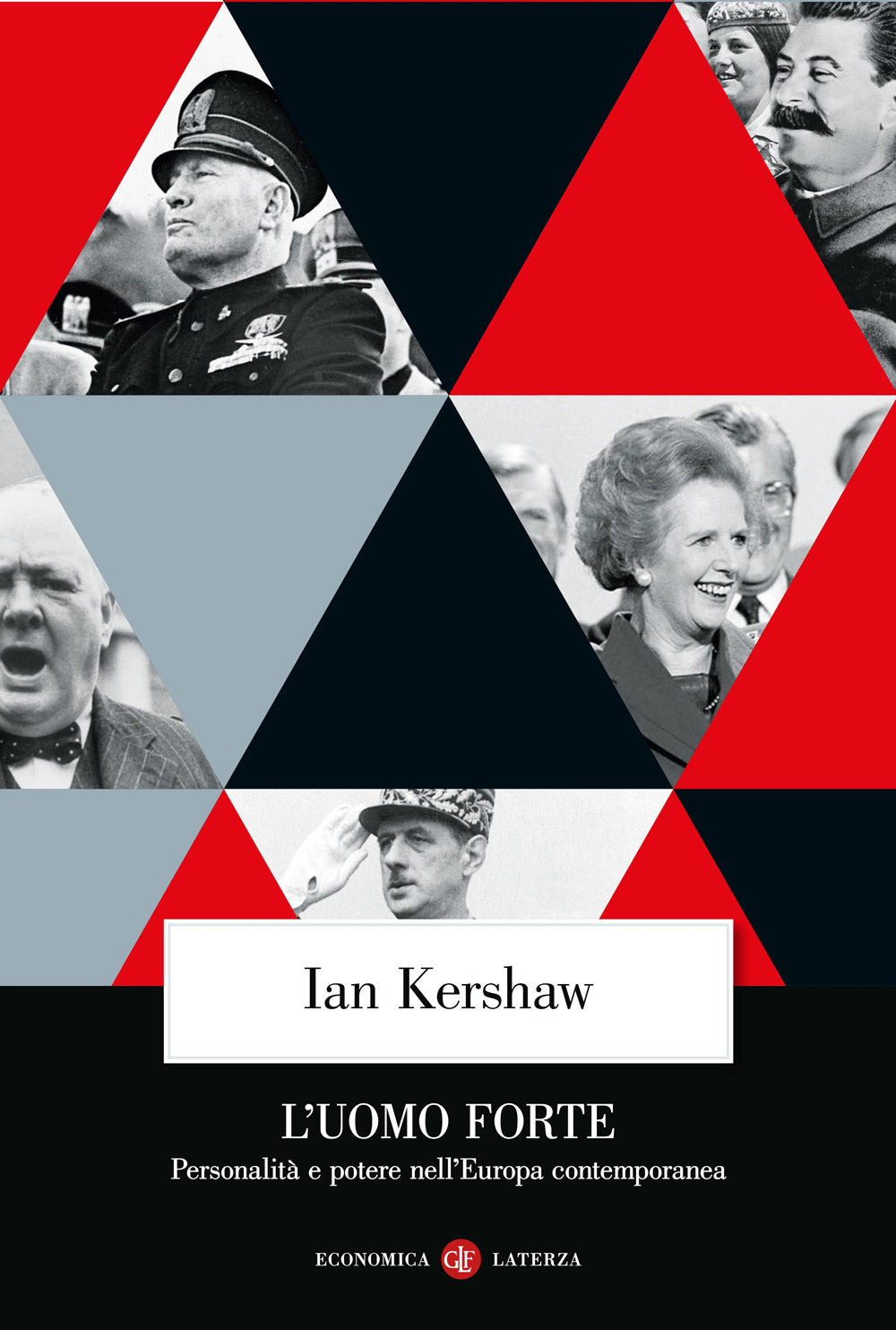 Uomo Forte. Personalita' E Potere Nell'europa Contemporanea (l') - Kershaw Ian