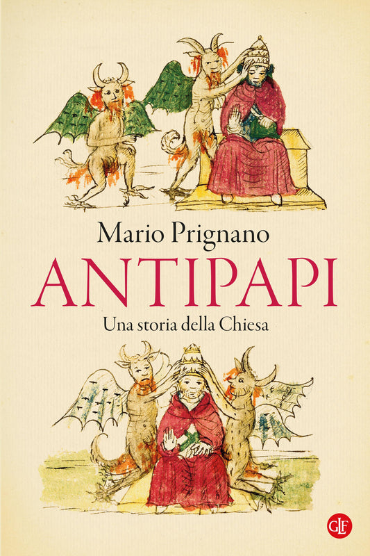 Antipapi. Una Storia Della Chiesa - Prignano Mario