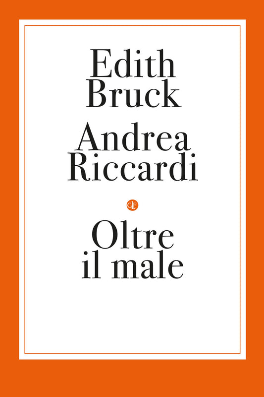 Oltre Il Male - Bruck Edith; Riccardi Andrea