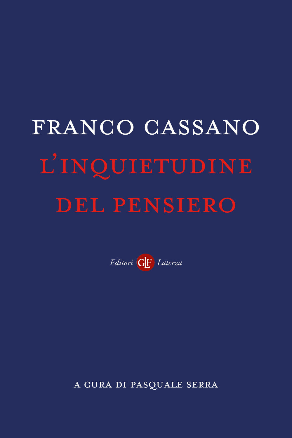 Inquietudine Del Pensiero (l') - Cassano Franco; Serra P. (cur.)