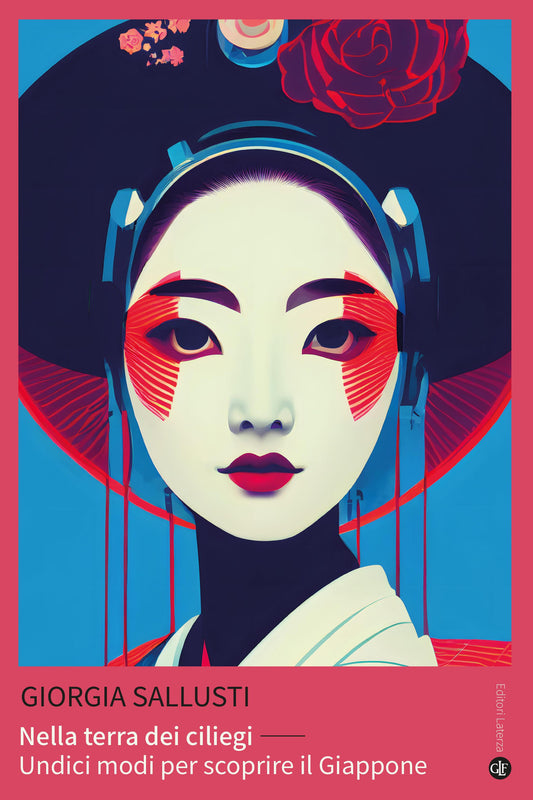 Nella Terra Dei Ciliegi. Undici Modi Per Scoprire Il Giappone - Sallusti Giorgia