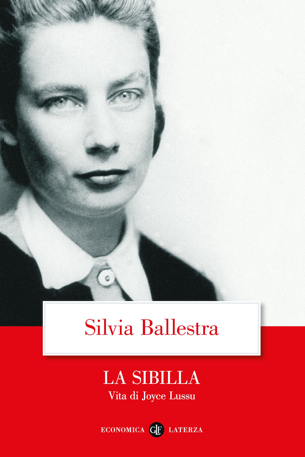 Sibilla. Vita Di Joyce Lussu (la) - Ballestra Silvia