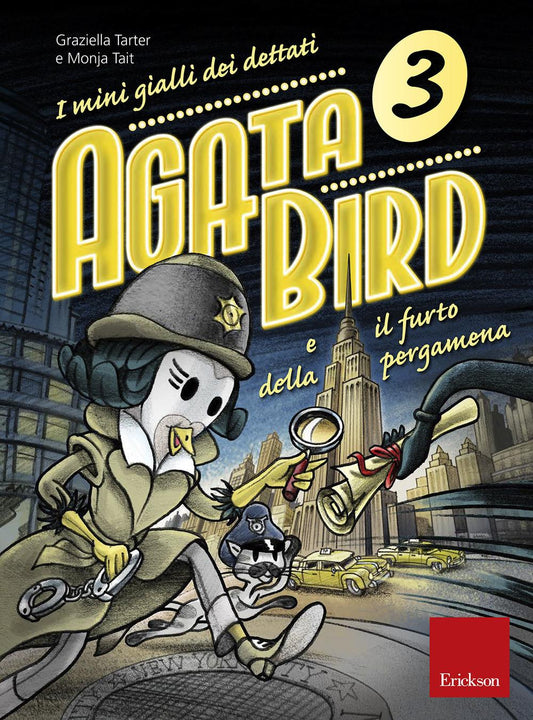 Agata Bird E Il Furto Della Pergamena. I Mini Gialli Dei Dettati. Vol. 3 - Tarter Graziella; Tait Monja