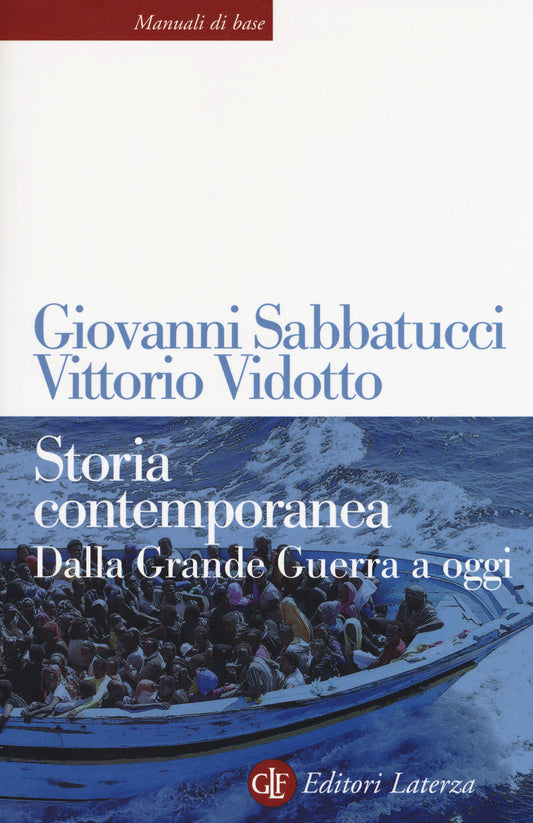 Storia Contemporanea. Dalla Grande Guerra A Oggi. Nuova Ediz. - Sabbatucci Giovanni; Vidotto Vittorio
