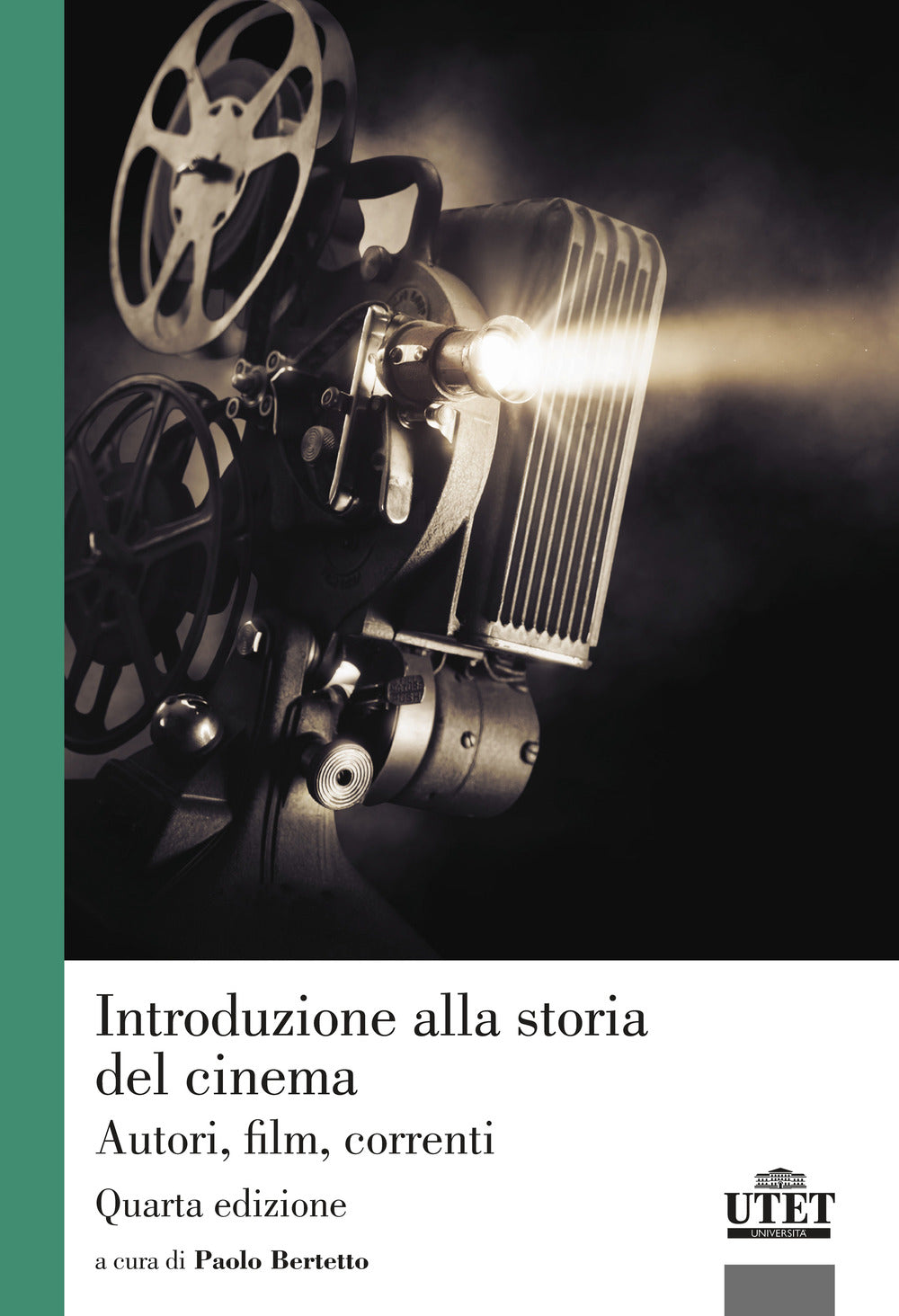 Introduzione Alla Storia Del Cinema. Autori, Film, Correnti - Bertetto P. (cur.)