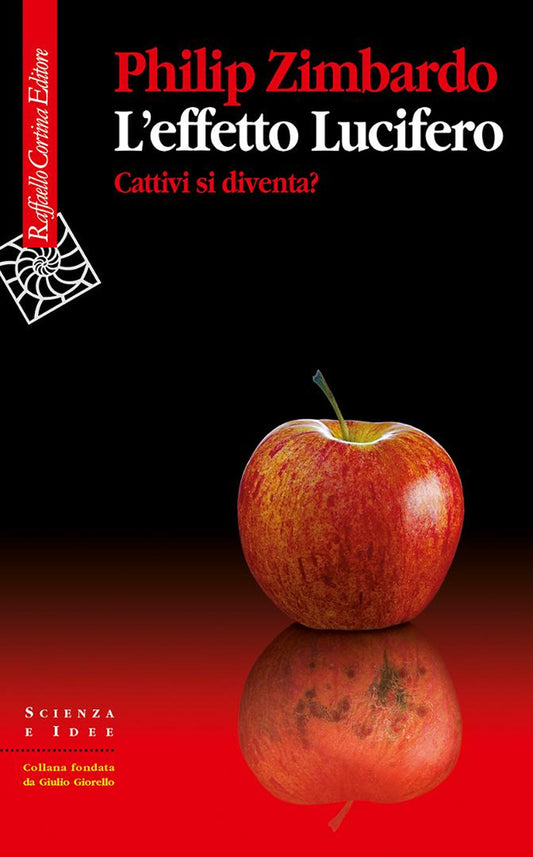 Effetto Lucifero. Cattivi Si Diventa? (l') - Zimbardo Philip G.