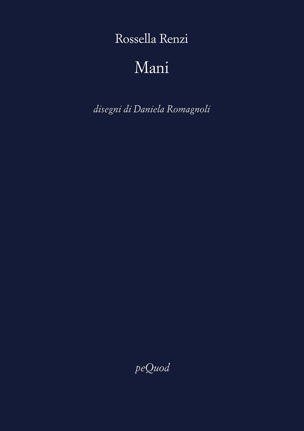 Mani - Renzi, Rossella
